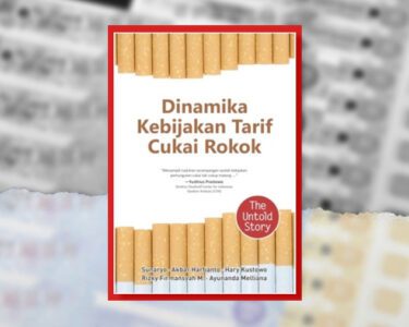 Literasi Tembakau: Dinamika Kebijakan Tarif Cukai Rokok The Untold Story